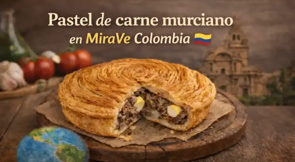 Pastel de carne murciano, un manjar que cruza el Atlántico hasta MiraVe Colombia. ¡Un viaje de sabor!